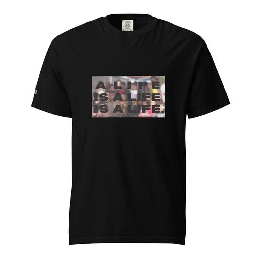 A LIFE IS A LIFE IS A LIFE T-SHIRT - BLACK