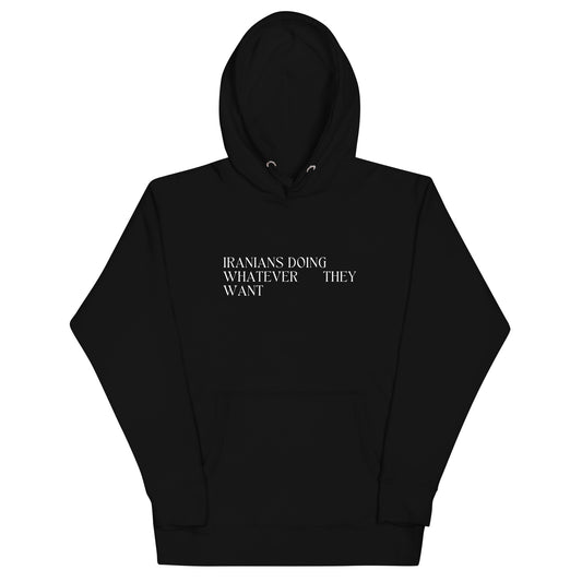 Iranians Doing Whatever They Want Hoodie - Black